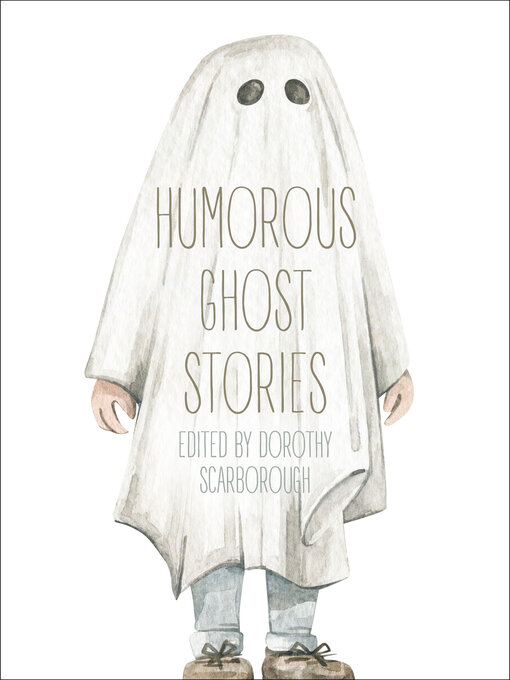 Title details for Humorous Ghost Stories by Dorothy Scarborough - Available